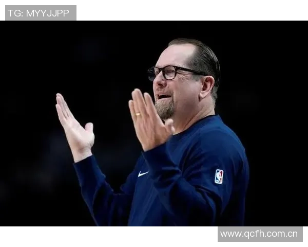 纳斯透露近期训练专注阵容与战术调整以提升球队磨合效果